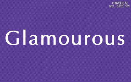 ps 制作Glamourous字体特效